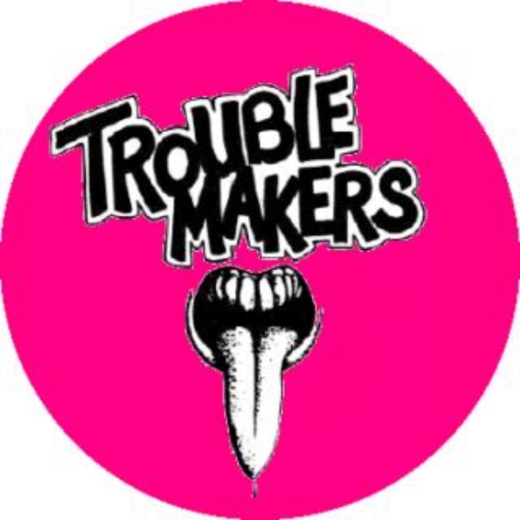 Troublemakers Motiv 1 Anstecker mit Sicherheitsnadel Ø 25mm