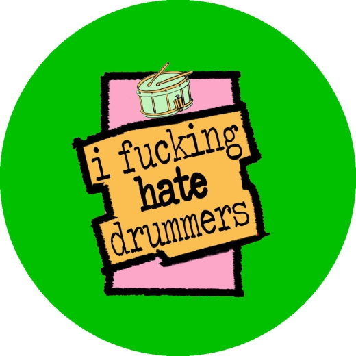 I Fucking Hate Drummers Motiv 3 Anstecker mit Sicherheitsnadel Ø 25mm