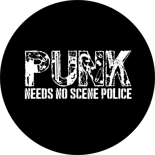 Punk Needs No Scene Police Motiv 1 Anstecker mit Sicherheitsnadel Ø 25 mm