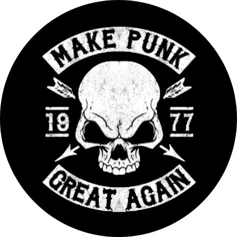 Make Punk Great Again 1977 Motiv 1 Anstecker mit Sicherheitsnadel Ø 25 mm