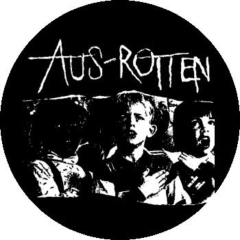 Aus-Rotten Motiv 1 Anstecker mit Sicherheitsnadel Ø 25mm