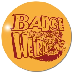 Badge Weirdo Anstecker mit Sicherheitsnadel Ø 38 mm