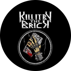 Kill It By The Brick Motiv 1 Anstecker mit Sicherheitsnadel Ø 25mm