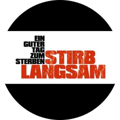 Stirb langsam Motiv 1 Anstecker mit Sicherheitsnadel Ø 25mm