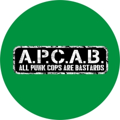 A.P.C.A.B. All Punk Cops Are Bastards Motiv 3 Anstecker mit Sicherheitsnadel Ø 25mm