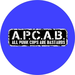 A.P.C.A.B. All Punk Cops Are Bastards Motiv 6 Anstecker mit Sicherheitsnadel Ø 25mm