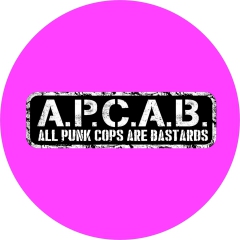 A.P.C.A.B. All Punk Cops Are Bastards Motiv 8 Anstecker mit Sicherheitsnadel Ø 25mm