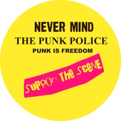 Nevermind The Punk Police Motiv 1 Anstecker mit Sicherheitsnadel Ø 25 mm