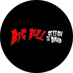 Big Bull And His Selfish Band Motiv 1 Anstecker mit Sicherheitsnadel Ø 25 mm