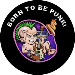 Born To Be Punk! Motiv 1 Anstecker mit Sicherheitsnadel Ø 25 mm