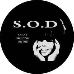 S.O.D. Motiv 2 Speak Swedish or die Anstecker mit Sicherheitsnadel Ø 25mm