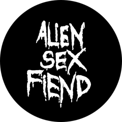 Alien Sex Fiend Motiv 2 Anstecker mit Sicherheitsnadel Ø 25mm